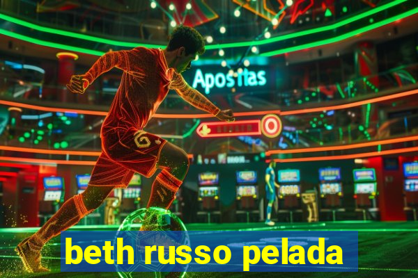 beth russo pelada